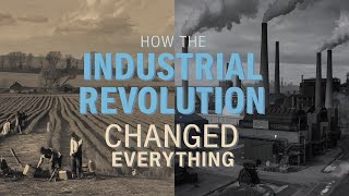 How the Industrial Revolution Changed Everything [upl. by Eelanej476]