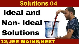 Solutions 04 I Ideal and NonIdeal Solutions  Raults Law  ve Deviatioan and ve Deviation [upl. by Brom]