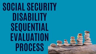 Breaking Down the Sequential Evaluation Process in Social Security Disability Cases [upl. by Rodman363]