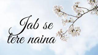 Jab Se Tere Naina lyrics  song  saawariya  Ranbir Kapoor  Sonam Kapoor [upl. by Nicram130]