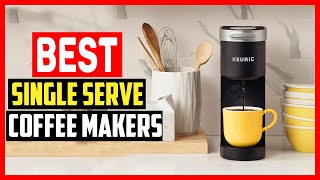 ✅Top 5 Best Single Serve Coffee Makers in 2024 [upl. by Eniamaj]