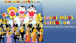 Euskadiko Orkestra Sinfonikoa  Txirri Mirri eta Txiribiton  CD IZ 1999 [upl. by Fabien842]