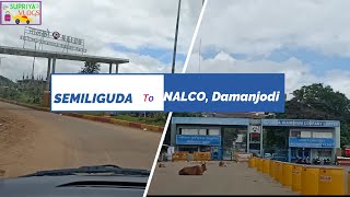 SEMILIGUDA TO NALCO DAMANJODI [upl. by Attiuqram794]