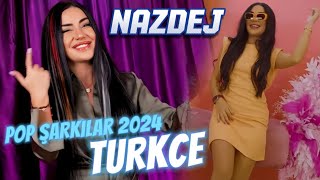 Nazdej Pop Şarkılar  Türkçe En Yeniler Türkçe POP 2024 [upl. by Nare]