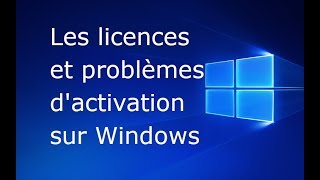 Licence Windows et problèmes dactivation [upl. by Argyres694]