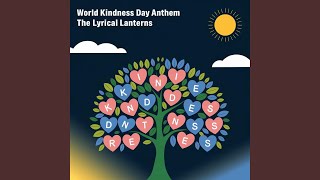 World Kindness Day Anthem [upl. by Handy]