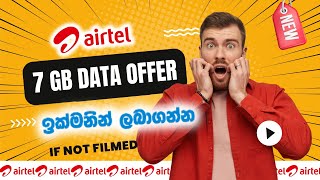 Airtel Data offer Sinhala 2024  Data Offer sinhala  airtel 7GB data offer [upl. by Immij133]