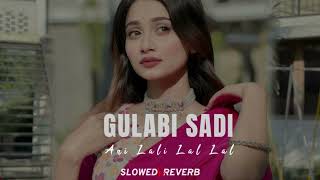 Gulabi Sadi Lofi Song Slowed  reverb Sanju Rathod  GSpark  Lofi Music [upl. by Enak928]