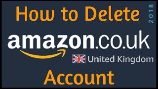 Amazoncouk How to Delete Amazon Account [upl. by Akemat]