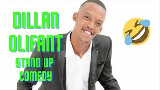 DILLAN OLIFANT  STAND UP COMEDY [upl. by Moriarty]