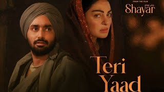 Satinder Sartaaj  New Song  TERI YAAD  from the Movie SHAYAR 2024  neeru bajwa satindersartaaj [upl. by Nailij]