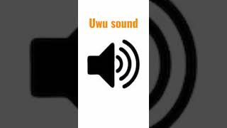 uwu sound 😄sound uwu [upl. by Ogdan]