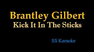 Brantley Gilbert  Kick It In the Sticks Karaoke Version [upl. by Read]