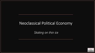 Neoclassical Political Economy Skating on Thin Ice [upl. by Neb]