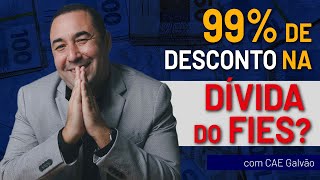 Dívida do FIES com perdão de até 99 de desconto Utilidade Pública  com Cae Galvão [upl. by Natsyrk817]