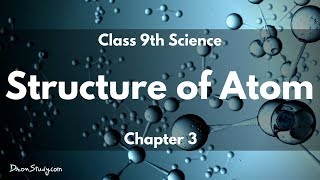 Structure of Atom  CBSE Class 9 IX Science  Toppr Study [upl. by Sidell]