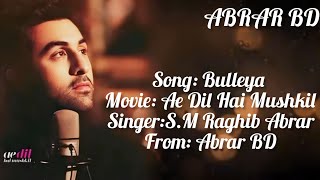 Song Bulleya Singer SM Raghib Abrar [upl. by Gnen]