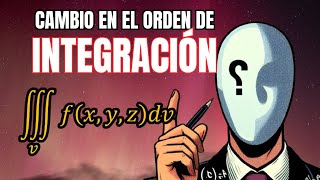 INTEGRAL TRIPLE con CAMBIO en EL ODEN de INTEGRACIÓN [upl. by Laurene]