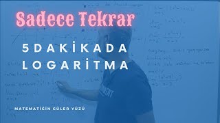 5 DAKİKADA LOGARİTMA  SADECE TEKRAR [upl. by Trever843]