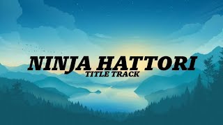 Opening Ninja Hattori Indonesia Cover by Sanca Records [upl. by Akihsar]