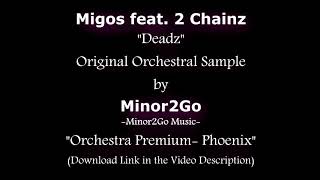 Migos  Deadz feat 2 Chainz  Original Sample by Minor2Go [upl. by Aizirtap715]