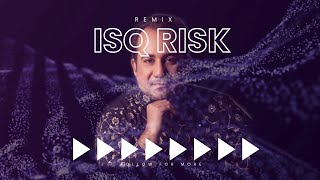 Isq Risk  Remix Song  Rahat Fateh Ali Khan  Bass Boosted Remix rahatfatehalikhan [upl. by Tollman585]