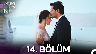 Adını Sen Koy 14 Bölüm [upl. by Stone]