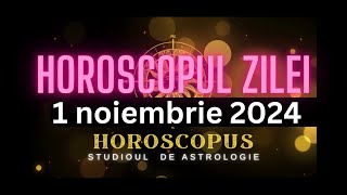 Horoscopul Zilei  1 noiembrie 2024  HOROSCOPUS [upl. by Kiley476]