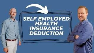 Self Employed Health Insurance Deduction [upl. by Sregor]