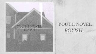 Youth Novel  Boyish [upl. by Herbie]