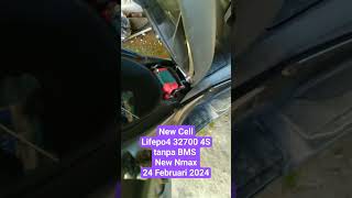 New Cell Lifepo4 32700 4S tanpa BMS New Nmax 24 Februari 2024 [upl. by Ijar]