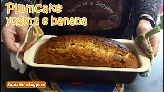 PLUMCAKE YOGURT E BANANA fatto in casa RICETTA FACILE PER TUTTI Yogurt and Banana Plumcake Recipe [upl. by Peder]