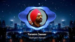 Balliyan Kanak Slowed and Reverb  Tarsem Jassar  Gill Saab  Latest Punjabi Song 2024 [upl. by Englis]