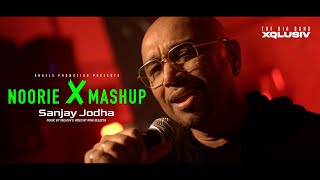 Noorie X Mashup  SANJAY JODHA  XQLUSIV official video 2024 [upl. by Amahs23]