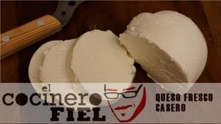 EL COCINERO FIEL 450 QUESO FRESCO CASERO [upl. by Warring154]