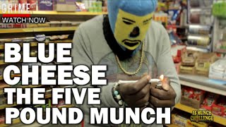 Blue Cheese  The Five Pound Munch Episode 41 BlueCheeseHQ [upl. by Iahk]