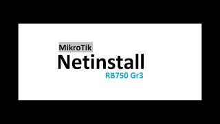 Netinstall How to install Os into Mikrotik Rb750Gr3 [upl. by Mell]