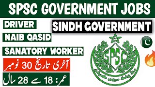 SPSC Sindh Government Jobs 2024  Driver Naib Qasid Sanitary Worker Vacancies [upl. by Naujled]