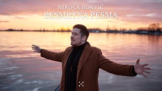 Nikola Rokvić  Besmrtna pesma Official Video 2022 [upl. by Crifasi]