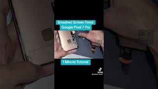 Google Pixel 7 Pro Smashed Screen Fixed shorts [upl. by Assirec]