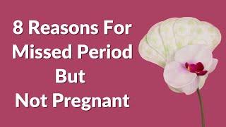 8 Reasons For Missed Period But Not Pregnant  VisitJoy [upl. by Anead]