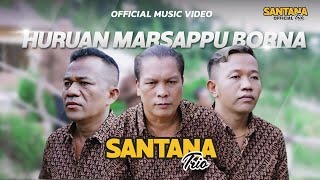 Santana Trio  Huruan Marsappu Borna Official Music Video [upl. by Josler447]