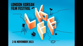 London Korean Film Festival 2023 Trailer [upl. by Manup]