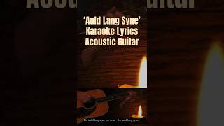 Auld Lang Syne Acoustic Guitar Karaoke Songs with Lyrics [upl. by Atiuqcir421]