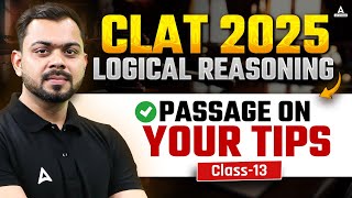 Logical Reasoning Passage on Your Tips For CLAT 2025  CLAT 2025 Logical Reasoning Preparation 13 [upl. by Nylaj]