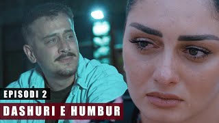 Dashuri e Humbur  Episodi 2 [upl. by Redep]