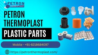 List of Plastic Parts for Every Industry  Innovative Solution by Petron Thermoplast thermoplastic [upl. by Flann]