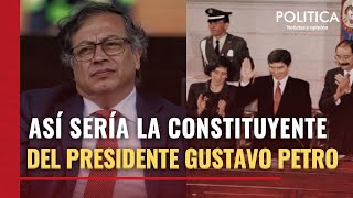 ¿Es viable la Asamblea Nacional Constituyente propuesta por el presidente Gustavo Petro [upl. by Adnilre706]