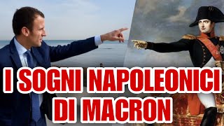 I sogni napoleonici di Macron [upl. by Daisy]