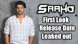 Saaho First Look Release Date Leaked out  Prabhas  Shradaa Kapoor [upl. by Akema]